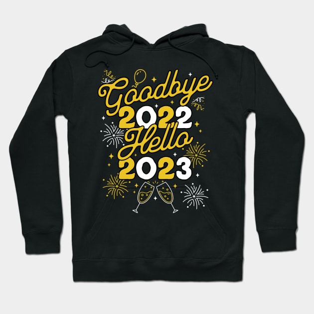 Goodbye 2022 Hello 2023 - Happy New Year Day Party Hoodie by OrangeMonkeyArt
